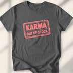 Karma out of stock Tee