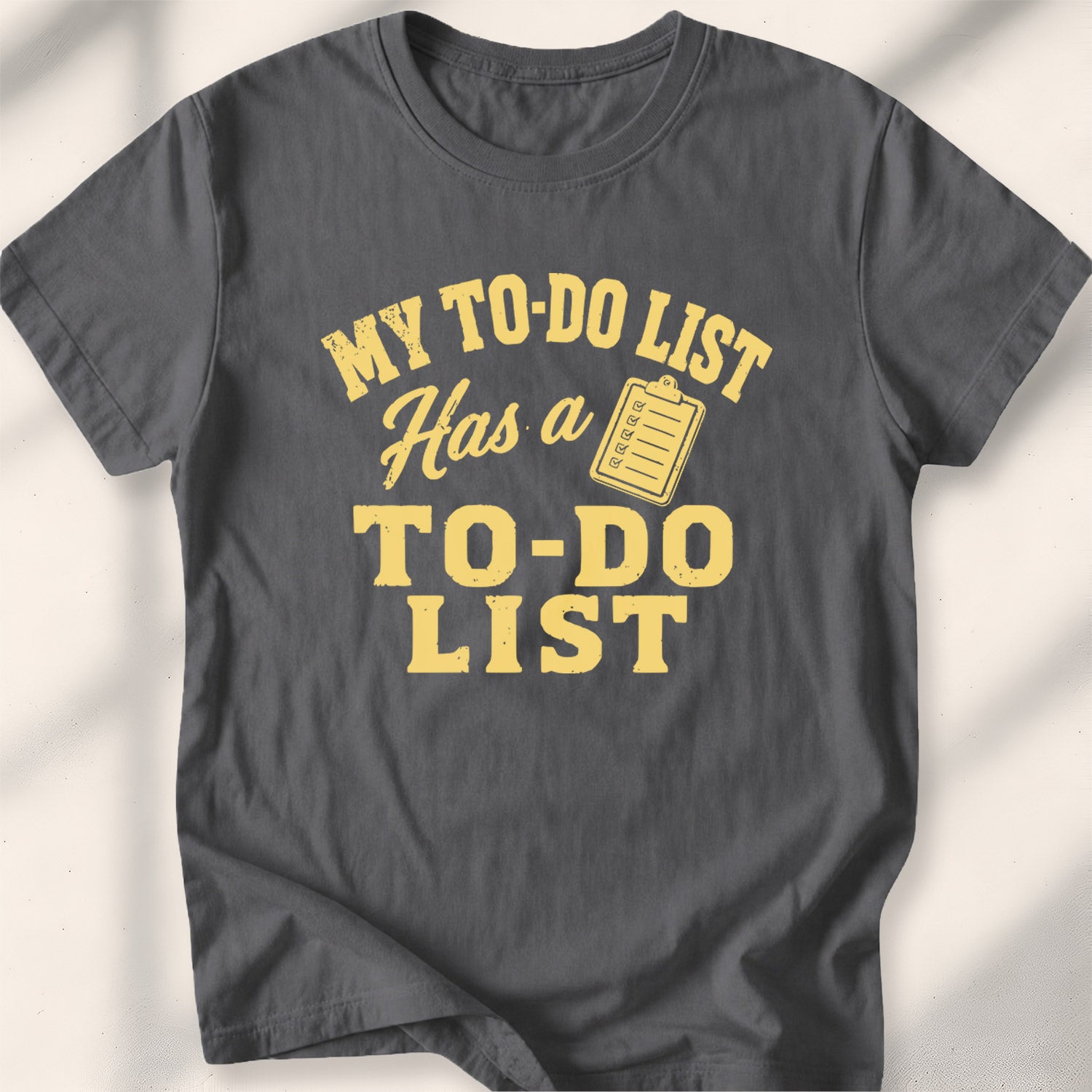 My To-Do List Has A To-Do List Tee