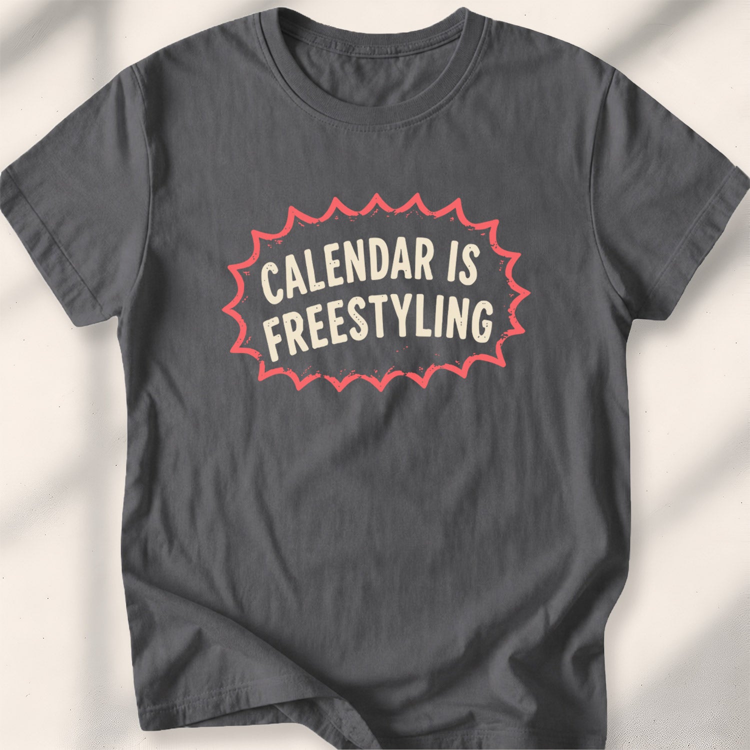 Calendar Is Freestyling Tee
