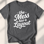 The mess has a layout Tee
