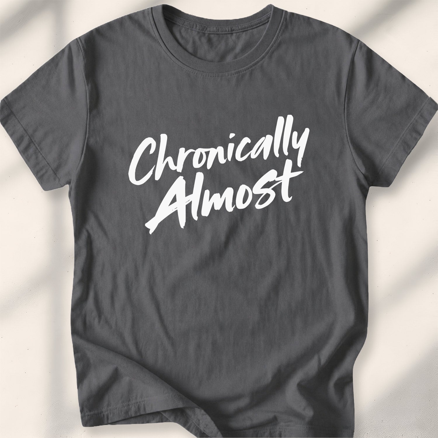 Chronically Almost Tee