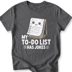 My To-Do List Has Jokes Tee