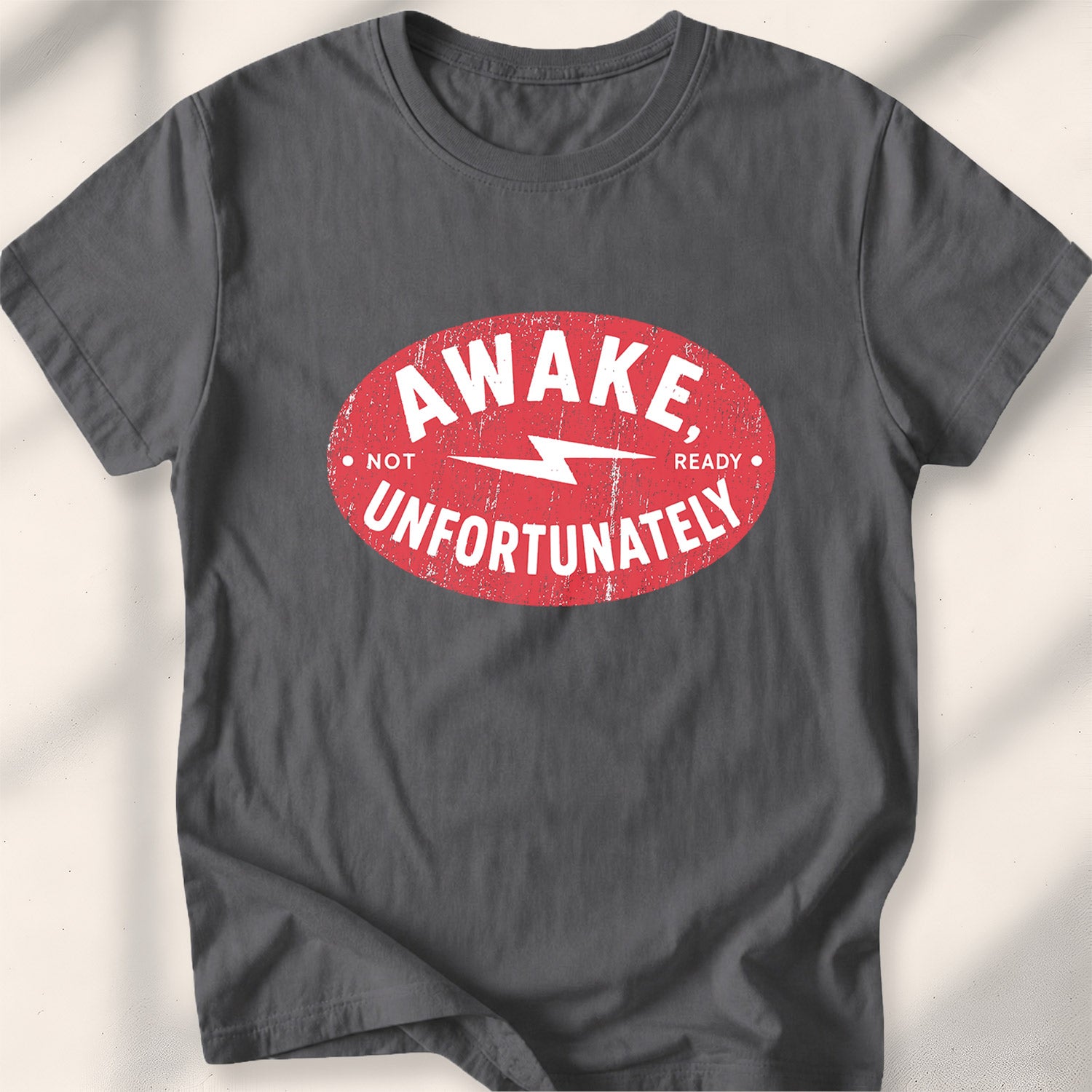 Awake, Unfortunately Tee