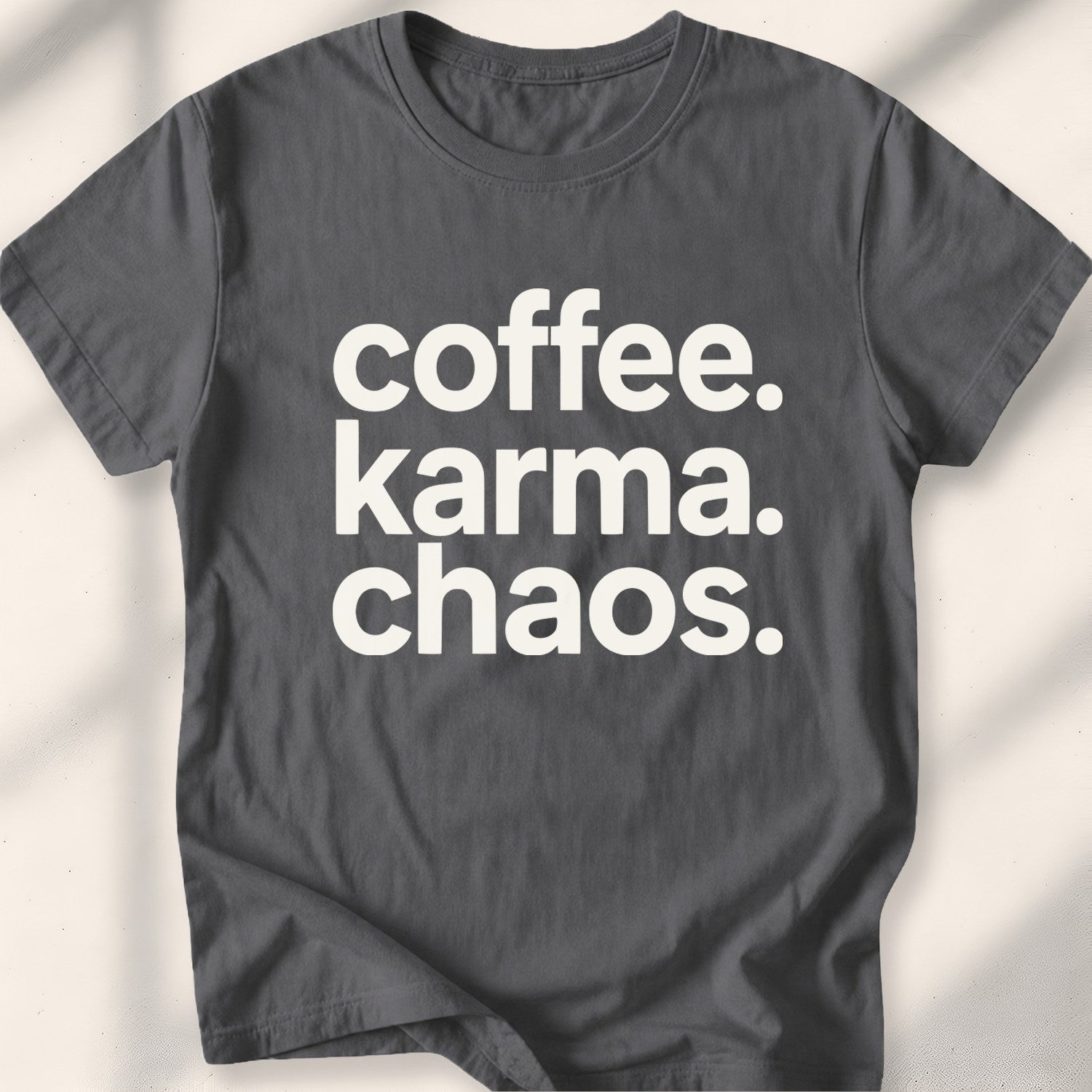 Coffee. Karma. Chaos Tee