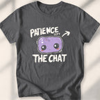 Patience left the chat Tee