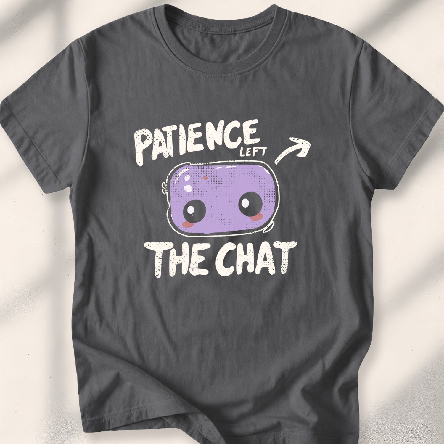 Patience left the chat Tee