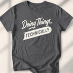 Doing Things, Technically Tee
