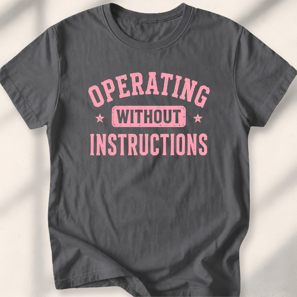 Operating Without Instructions Tee