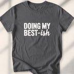 Doing My Best-ish Tee