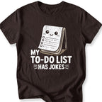 My To-Do List Has Jokes Tee