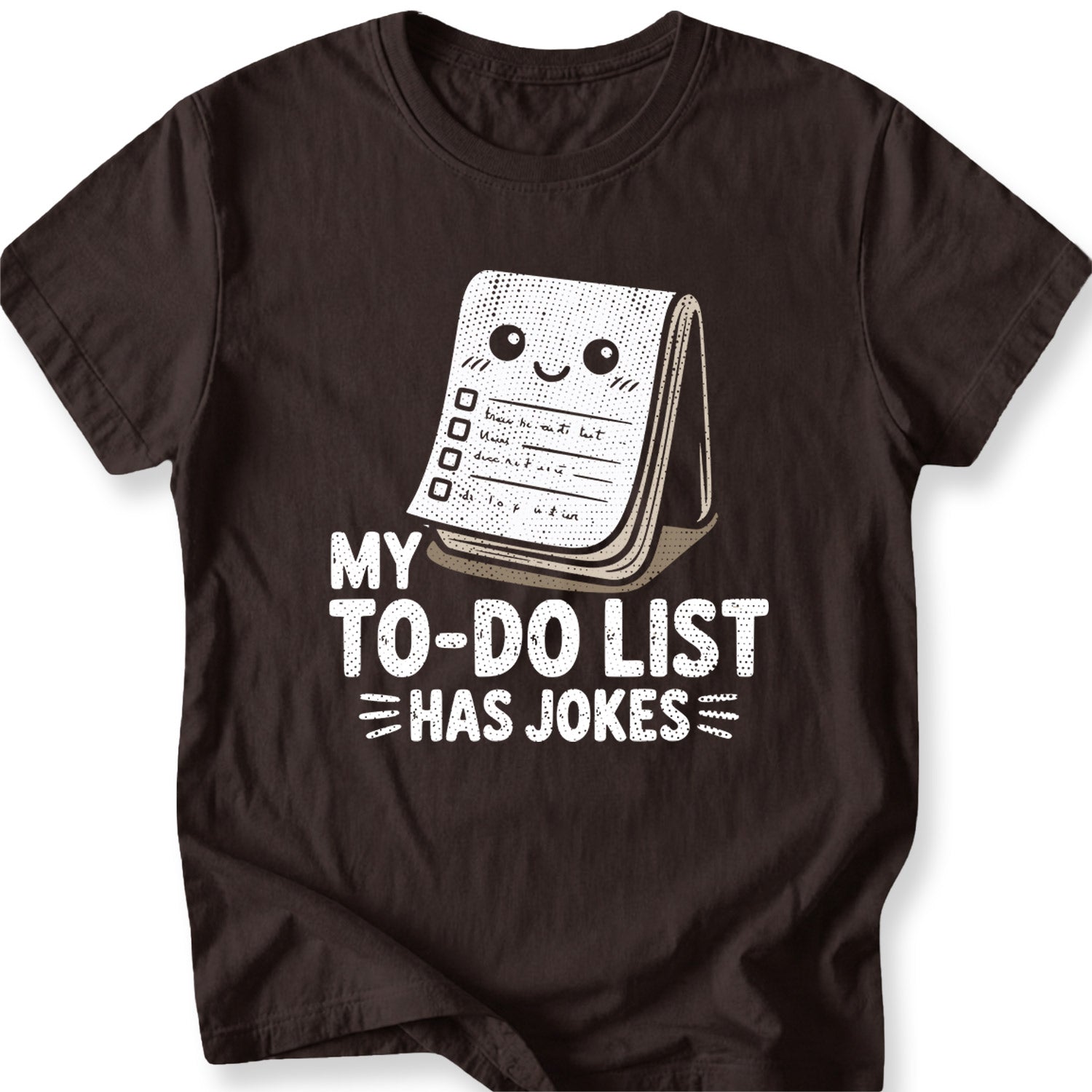 My To-Do List Has Jokes Tee