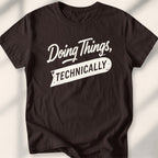 Doing Things, Technically Tee