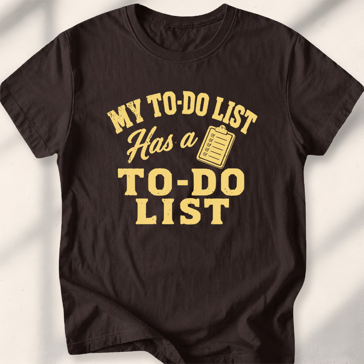 My To-Do List Has A To-Do List Tee