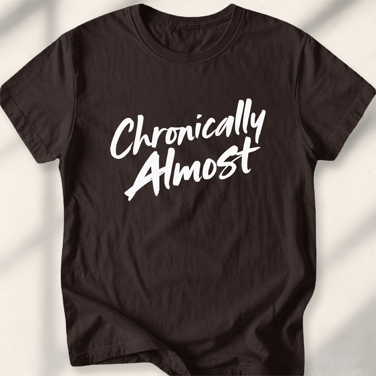 Chronically Almost Tee