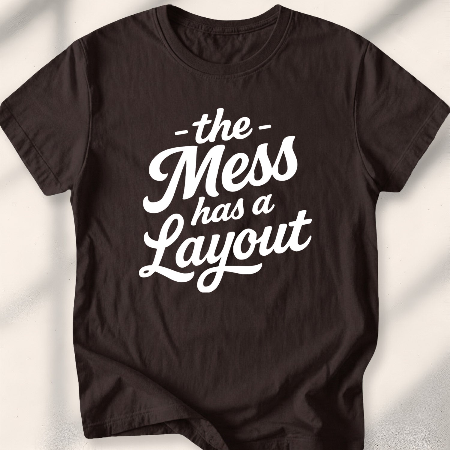 The mess has a layout Tee