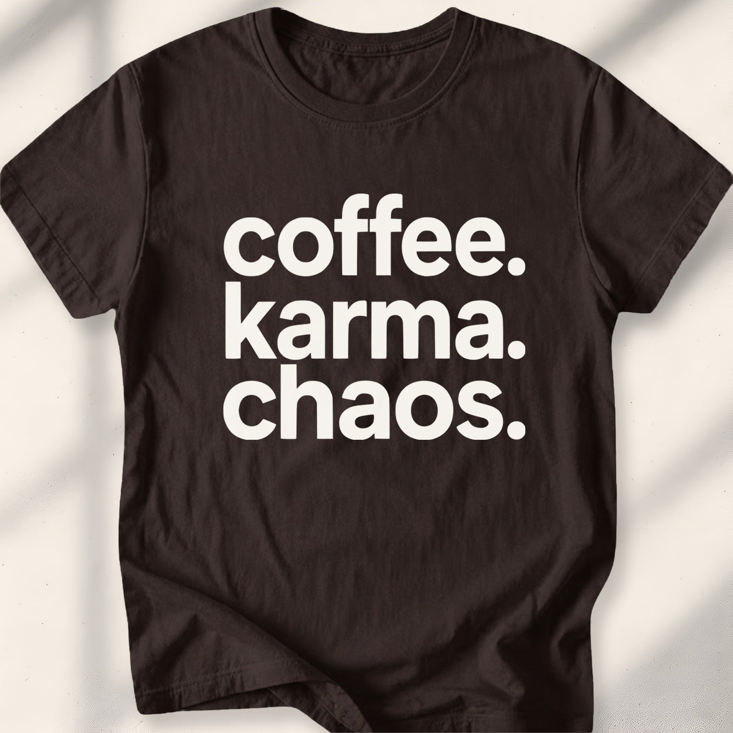 Coffee. Karma. Chaos Tee