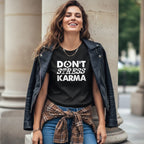 Don’t Stress My Karma T-Shirt