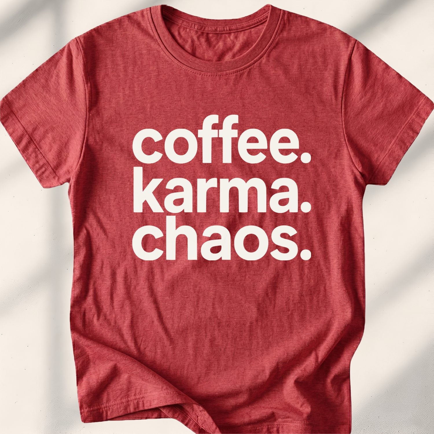 Coffee. Karma. Chaos Tee