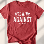 Growing, Against My Will Tee