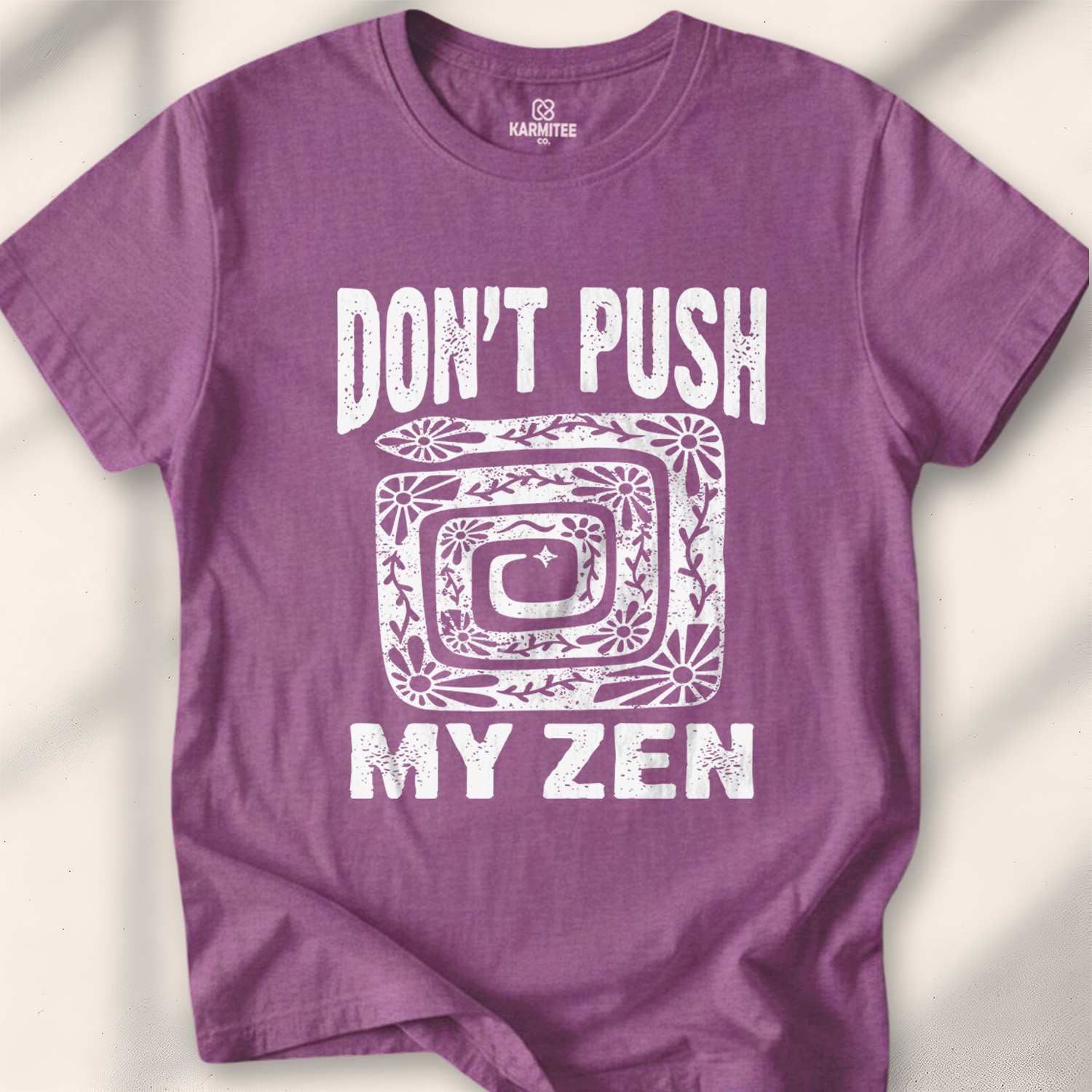 Don’t Push My Zen T-Shirt
