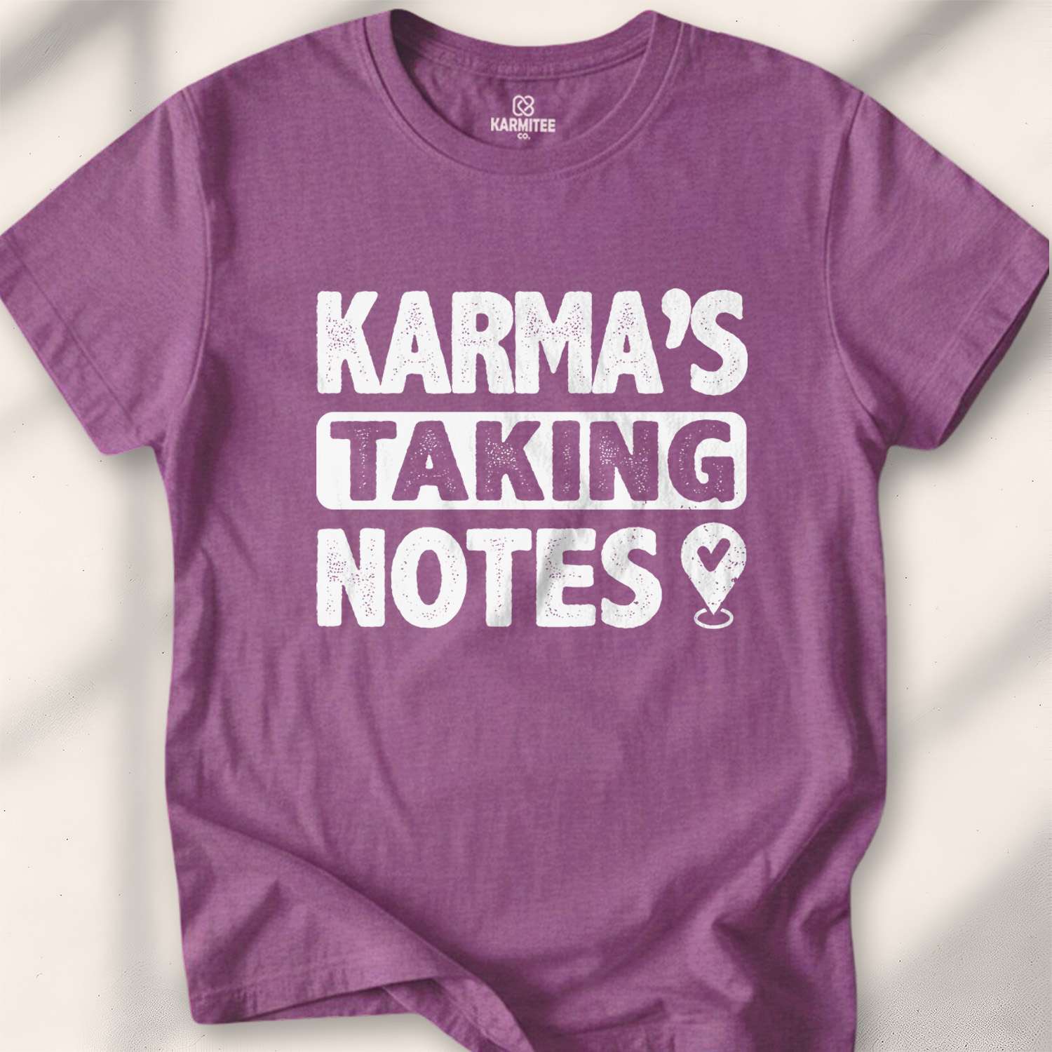 Karma’s Taking Notes T-Shirt