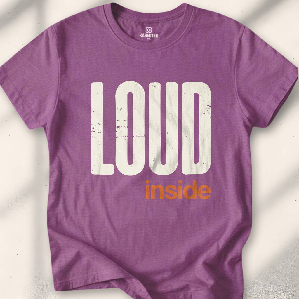 Loud Inside T-Shirt