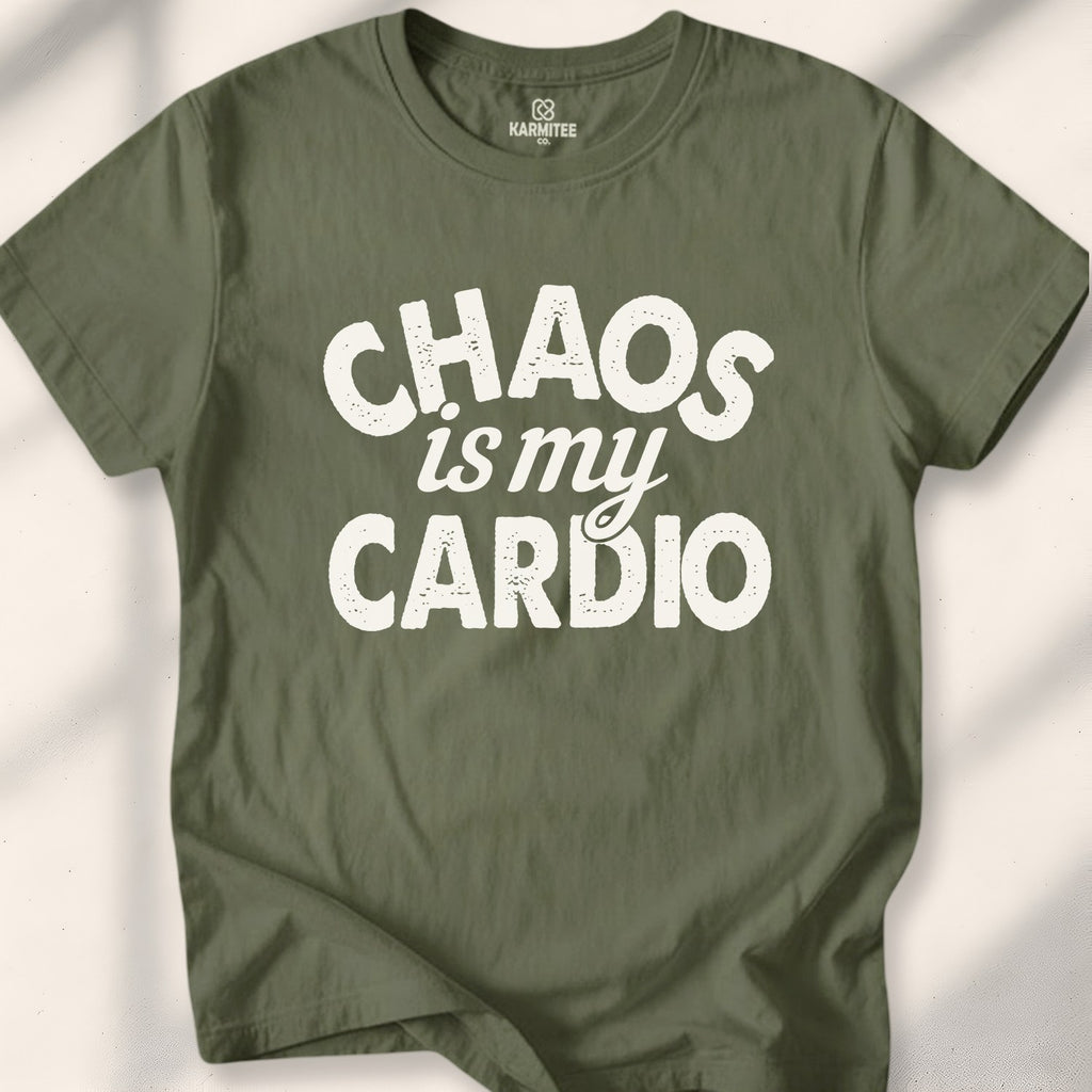 Chaos is my Cardio Tee