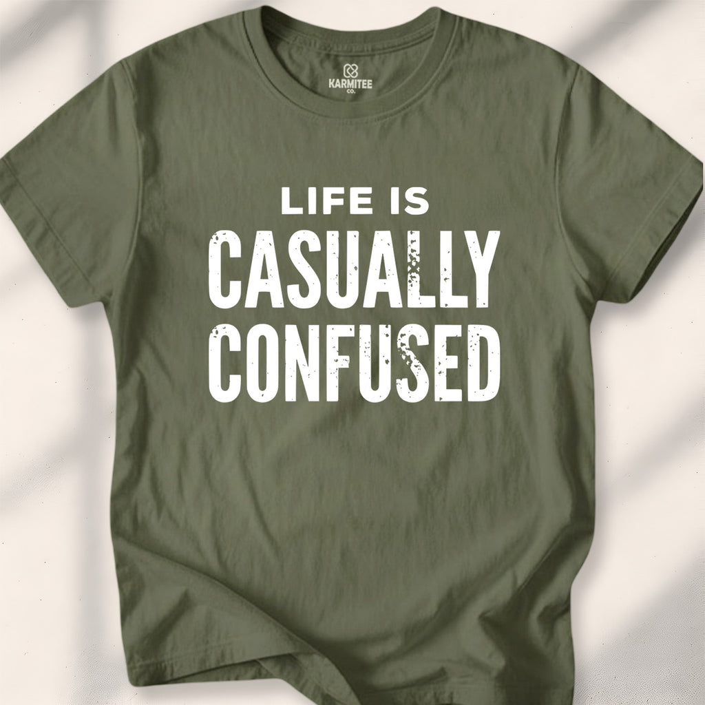 Life Is Casually Confused Tee