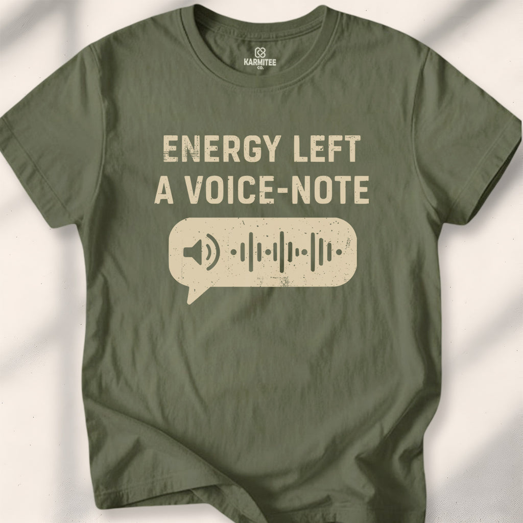 Energy Left A Voice-Note Tee