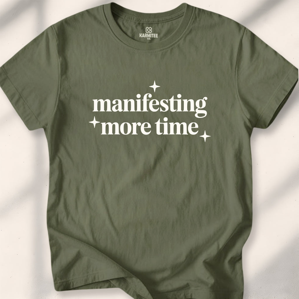 Manifesting More Time Tee