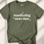 Manifesting More Time Tee
