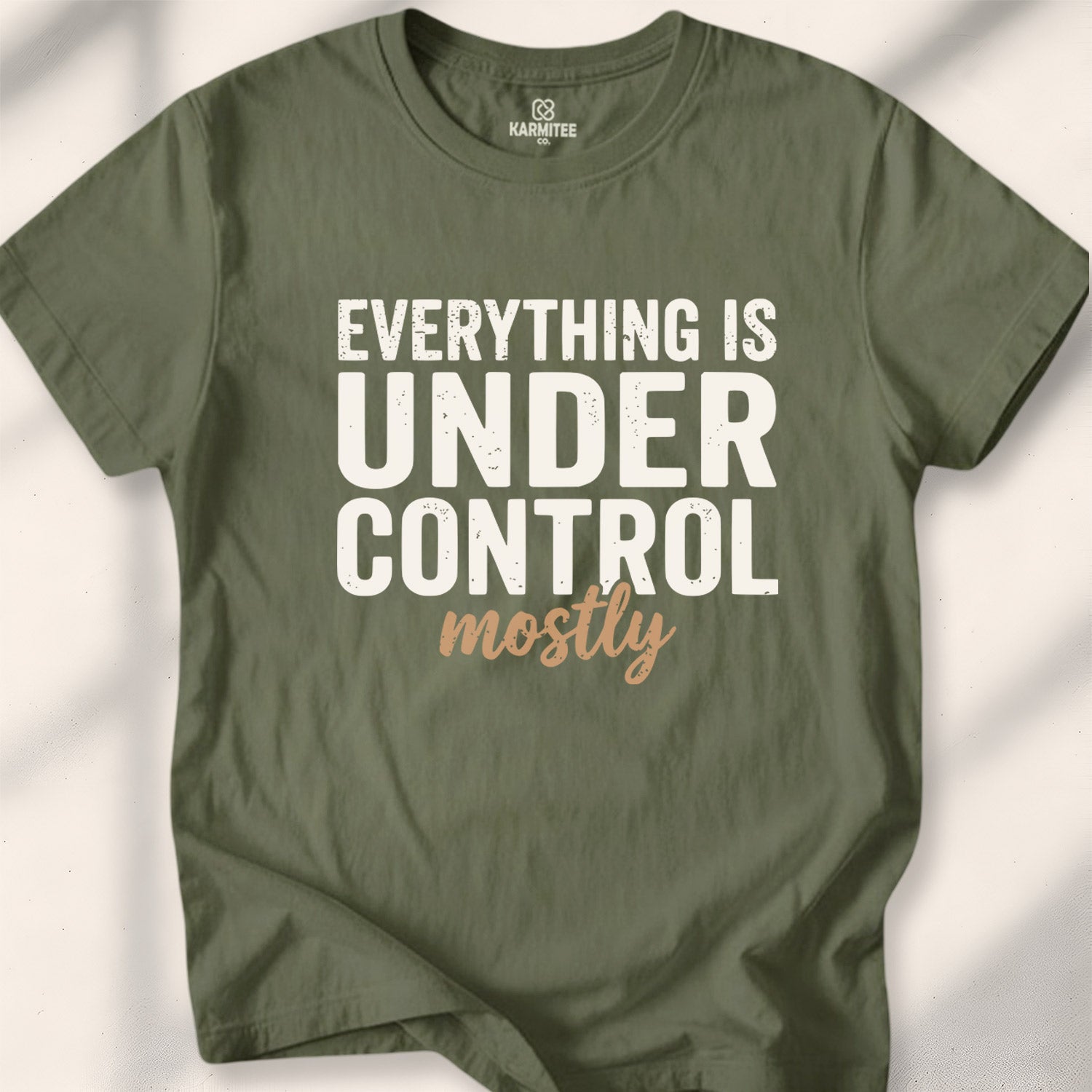 Everything Is Under Control. Mostly Tee