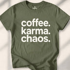 Coffee. Karma. Chaos Tee