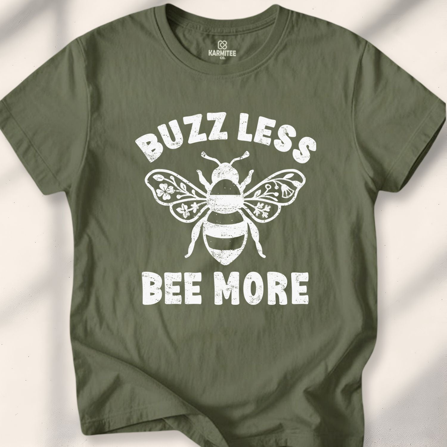 Buzz Less. Bee More T-Shirt
