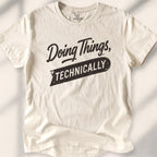 Doing Things, Technically Tee