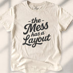 The mess has a layout Tee