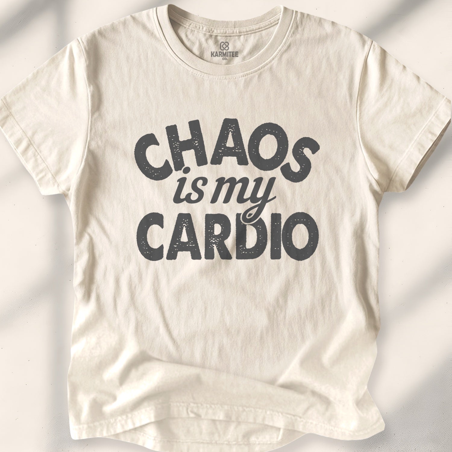 Chaos is my Cardio Tee