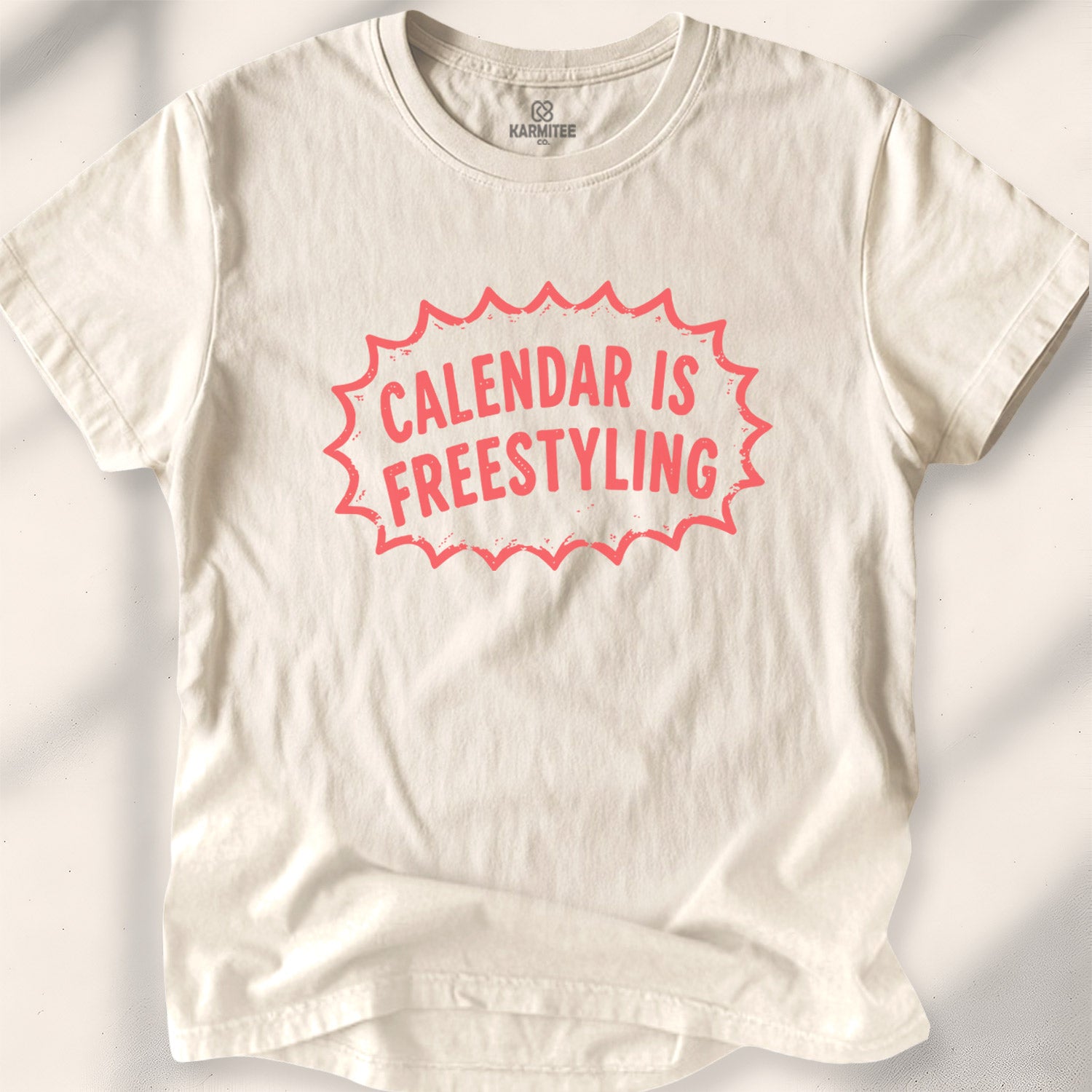 Calendar Is Freestyling Tee