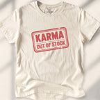 Karma out of stock Tee