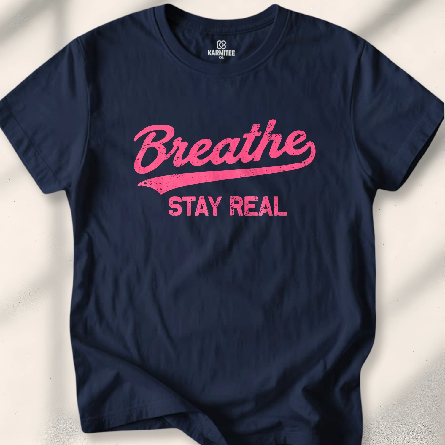 Breathe Stay Real T-Shirt