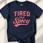 Tired but Spicy Tee