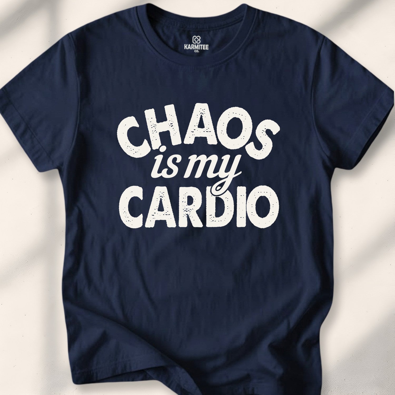 Chaos is my Cardio Tee