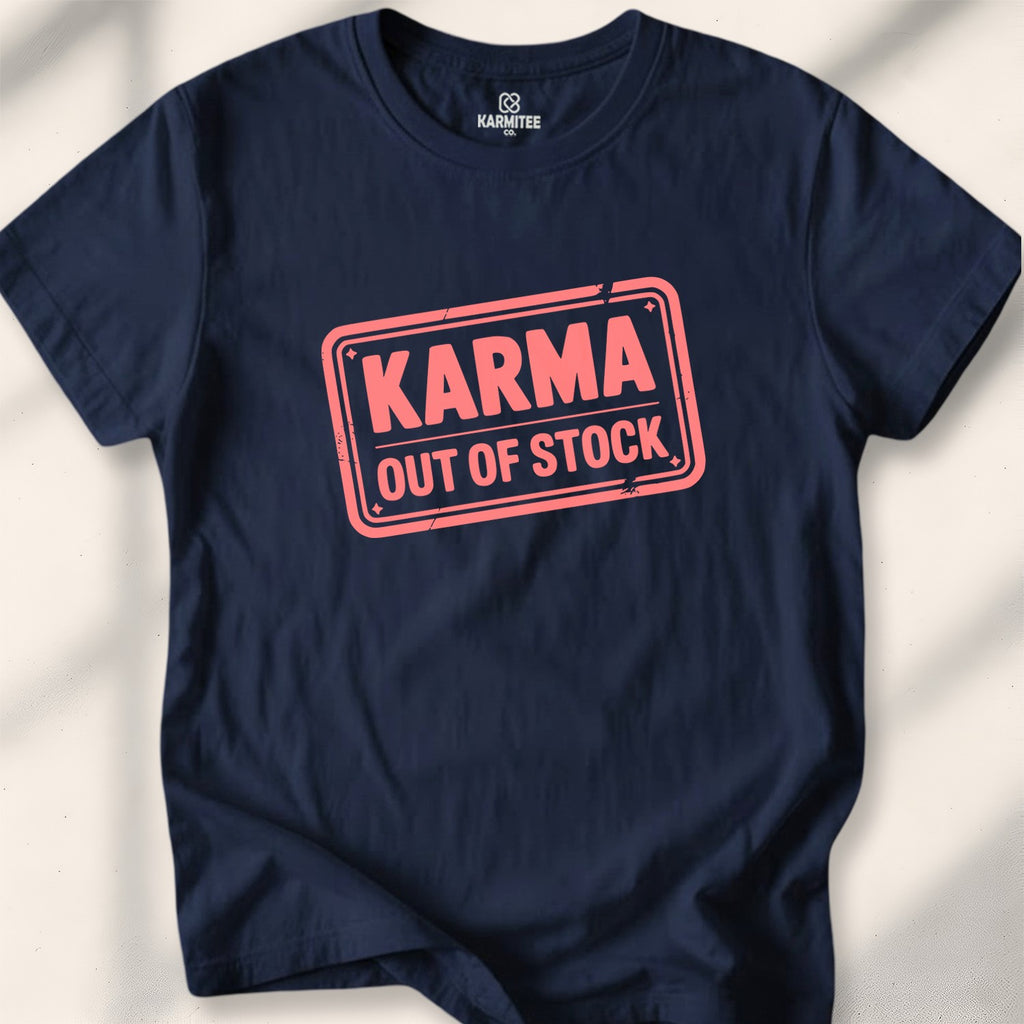 Karma out of stock Tee