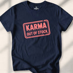 Karma out of stock Tee