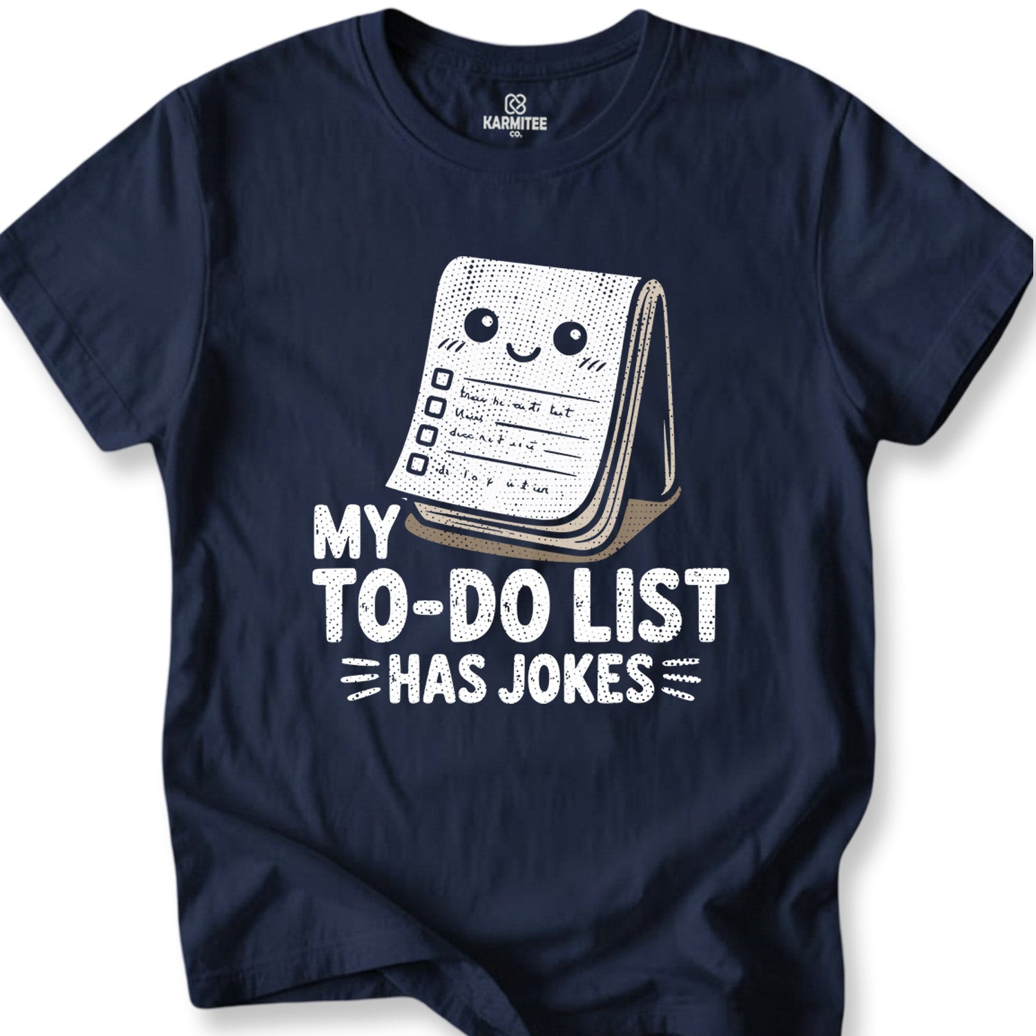 My To-Do List Has Jokes Tee