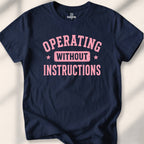 Operating Without Instructions Tee