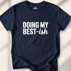 Doing My Best-ish Tee