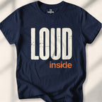 Loud Inside T-Shirt