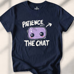 Patience left the chat Tee
