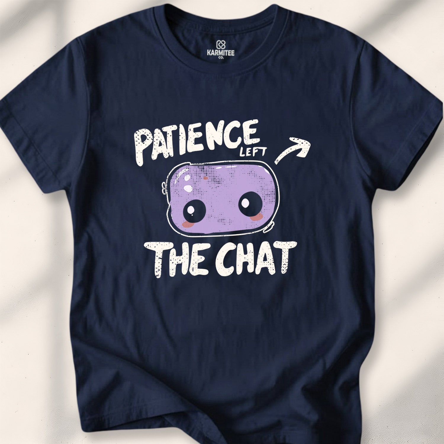 Patience left the chat Tee